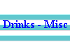  Drinks - Misc 